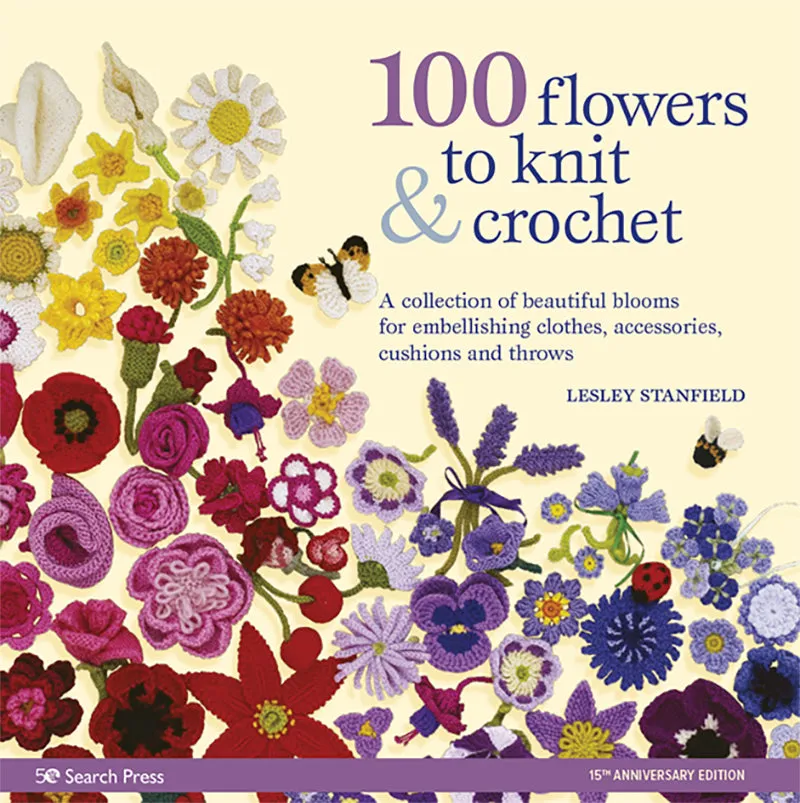100 Flowers to Knit & Crochet